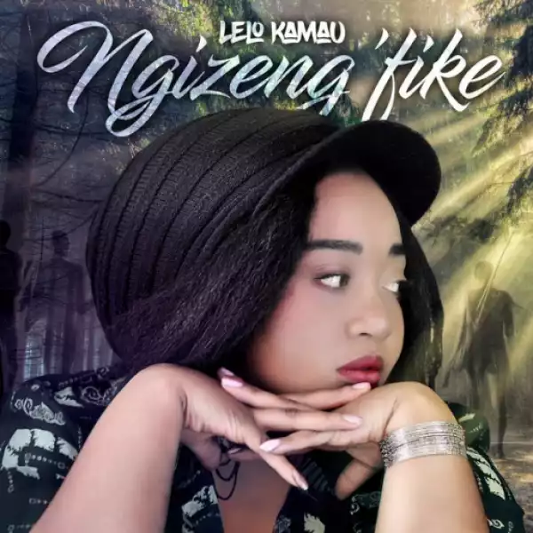 Lelo Kamau - Ngizeng’Fike